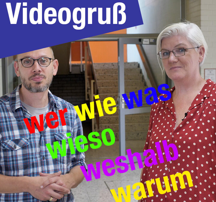 Videogruß: Wer, wie, was, …